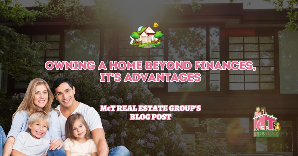 Owning a Home Beyond Finances, It's Advantages Featured Image