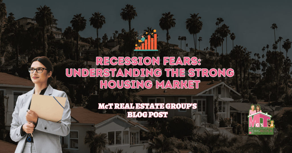 Recession Fears Understanding the Strong Housing Market - Featured Image